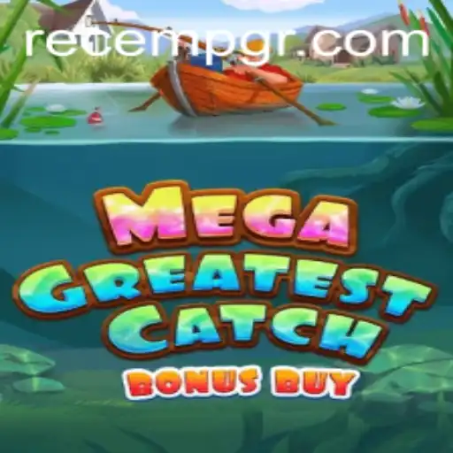 MegaGreatestCatchBonusBuy: Explore the Exciting World of High-Stakes Gaming
